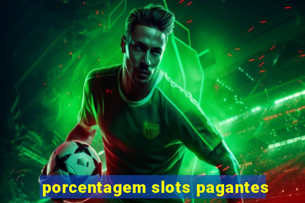 porcentagem slots pagantes